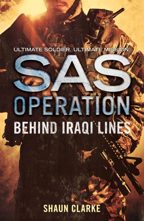 Cover of the book Behind Iraqi Lines (SAS Operation) by Shaun Clarke, HarperCollins Publishers