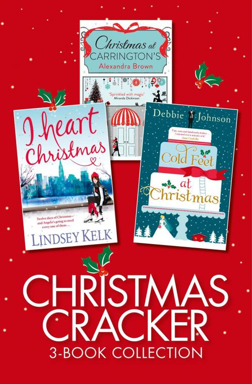 Cover of the book Christmas Cracker 3-Book Collection by Alexandra Brown, Debbie Johnson, Lindsey Kelk, HarperCollins Publishers
