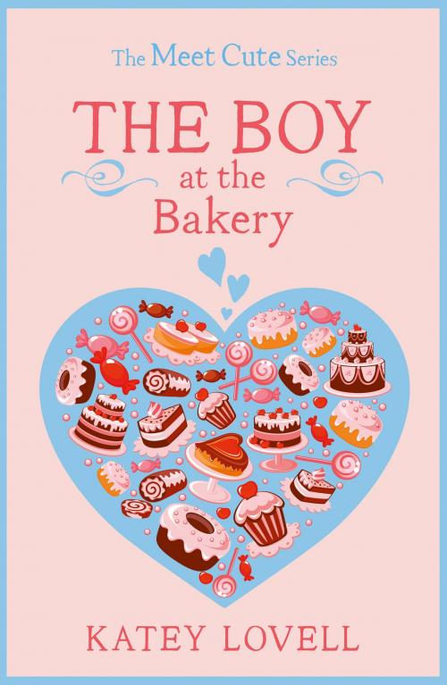 Cover of the book The Boy at the Bakery: A Short Story (The Meet Cute) by Katey Lovell, HarperCollins Publishers