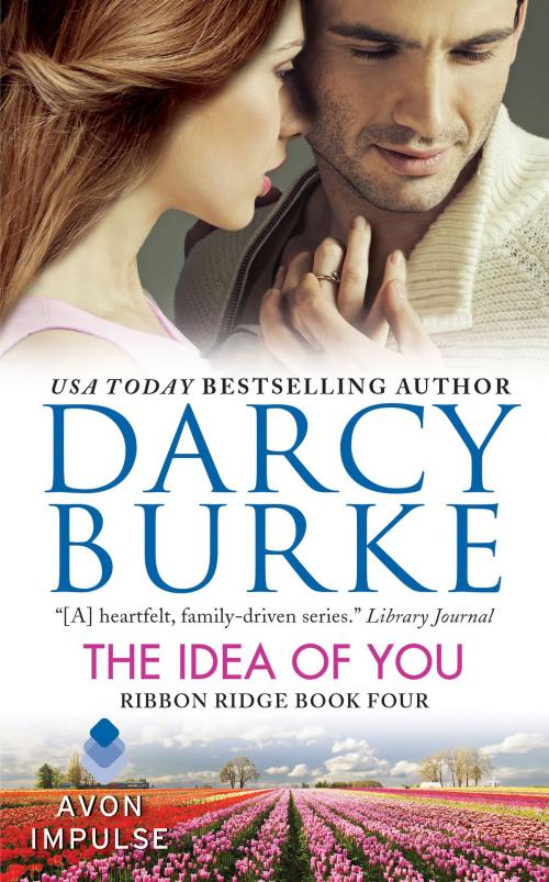 Cover of the book The Idea of You by Darcy Burke, Avon Impulse