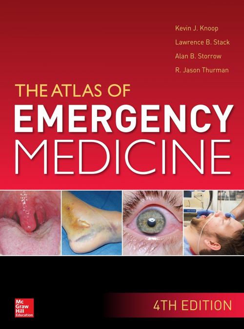 Cover of the book Atlas of Emergency Medicine, 4th Edition by Kevin J. Knoop, Lawrence B. Stack, Alan B. Storrow, R. Jason Thurman, McGraw-Hill Education