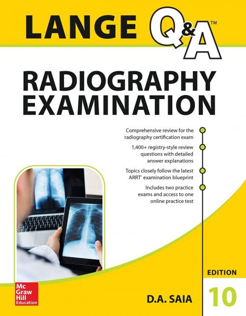 Cover of the book LANGE Q&A Radiography Examination, Tenth Edition by D.A. Saia, McGraw-Hill Education