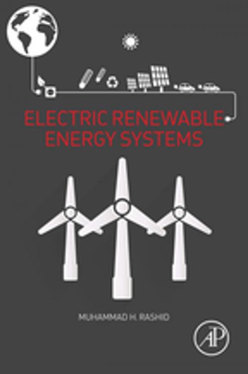 Cover of the book Electric Renewable Energy Systems by Muhammad H. Rashid, Elsevier Science