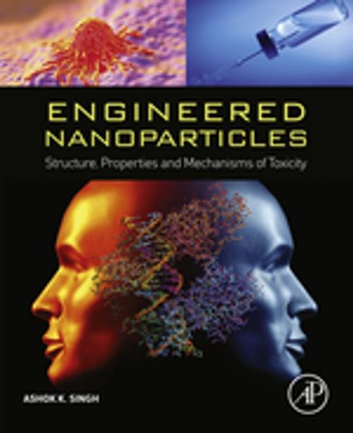 Cover of the book Engineered Nanoparticles by Ashok K Singh, Elsevier Science