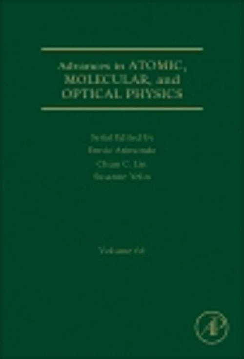 Cover of the book Advances in Atomic, Molecular, and Optical Physics by Ennio Arimondo, Chun C. Lin, Susanne F. Yelin, Elsevier Science