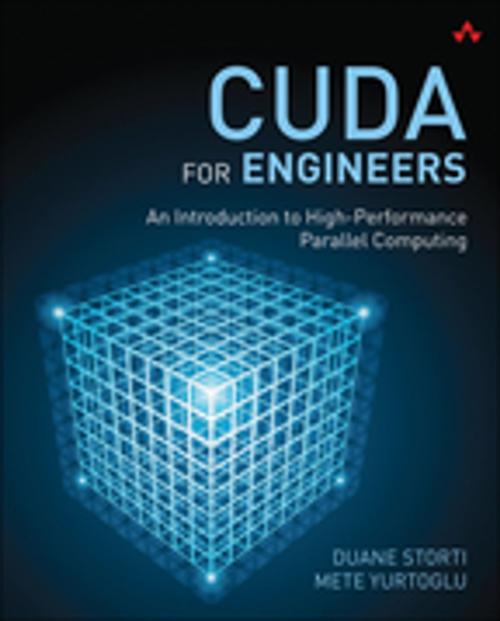Cover of the book CUDA for Engineers by Duane Storti, Mete Yurtoglu, Pearson Education