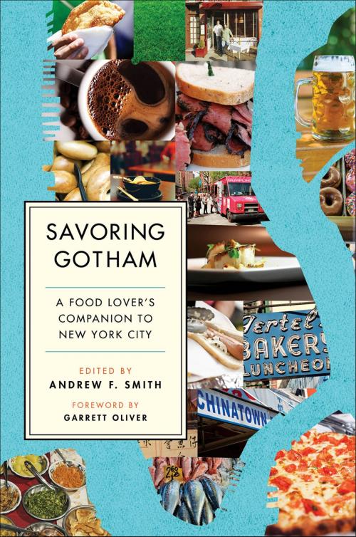 Cover of the book Savoring Gotham by Andrew F. Smith, Oxford University Press