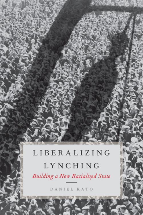 Cover of the book Liberalizing Lynching by Daniel Kato, Oxford University Press