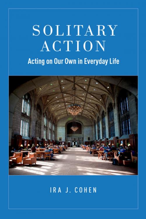 Cover of the book Solitary Action by Ira J. Cohen, Oxford University Press
