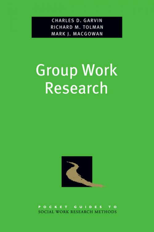 Cover of the book Group Work Research by Charles Garvin, Richard Tolman, Mark Macgowan, Oxford University Press