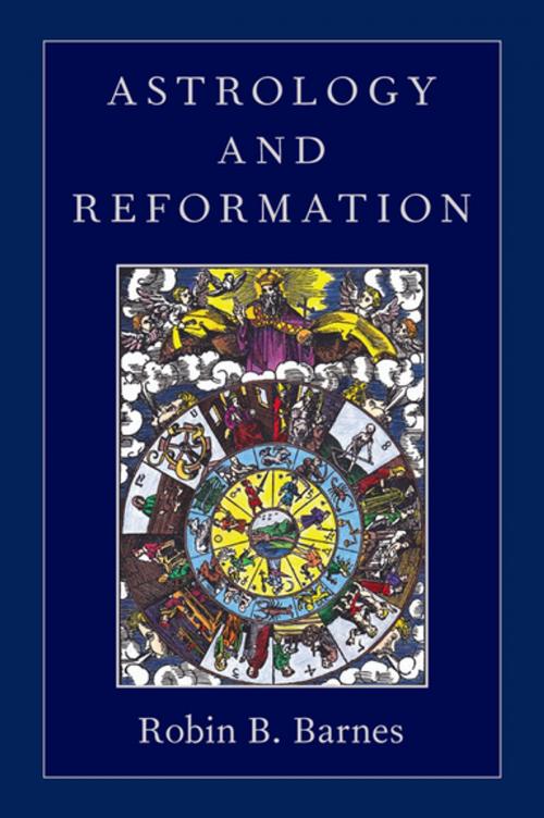 Cover of the book Astrology and Reformation by Robin B. Barnes, Oxford University Press