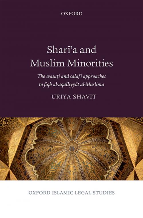 Cover of the book Shari'a and Muslim Minorities by Uriya Shavit, OUP Oxford