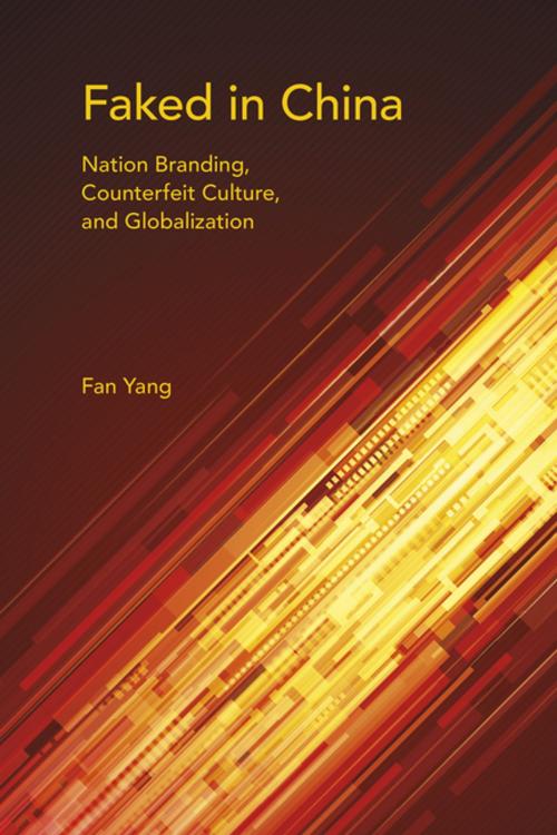 Cover of the book Faked in China by Fan Yang, Indiana University Press