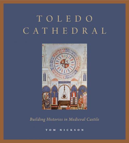 Cover of the book Toledo Cathedral by Tom Nickson, Penn State University Press