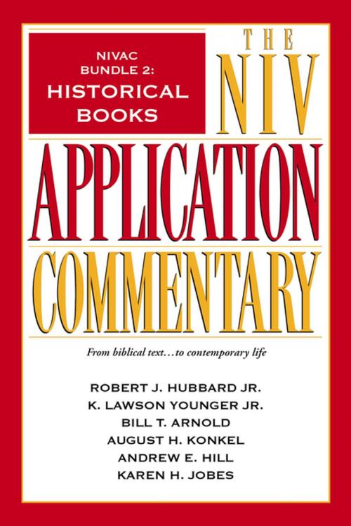 Cover of the book NIVAC Bundle 2: Historical Books by Robert L. Hubbard, Jr., K. Lawson Younger, Bill T. Arnold, August H. Konkel, Andrew E. Hill, Karen H. Jobes, Zondervan Academic