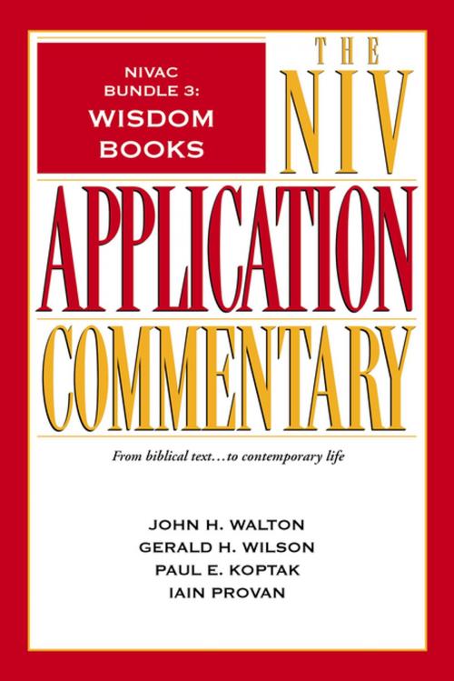 Cover of the book NIVAC Bundle 3: Wisdom Books by John H. Walton, Gerald H. Wilson, Paul Koptak, Iain Provan, Zondervan Academic