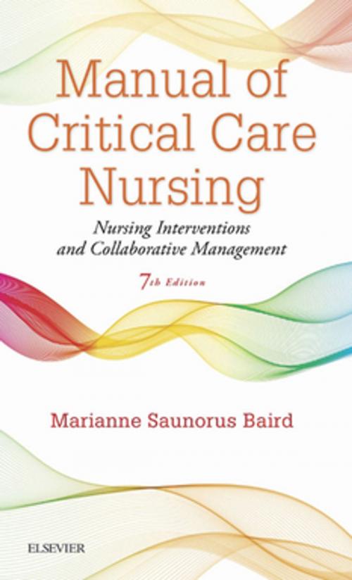 Cover of the book Manual of Critical Care Nursing - E-Book by Marianne Saunorus Baird, RN, MN, Elsevier Health Sciences