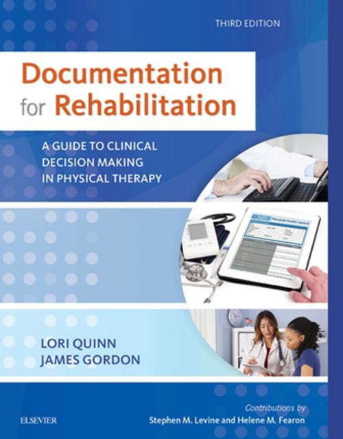 Cover of the book Documentation for Rehabilitation - E-Book by Lori Quinn, EdD, PT, James Gordon, EdD, PT, FAPTA, Elsevier Health Sciences