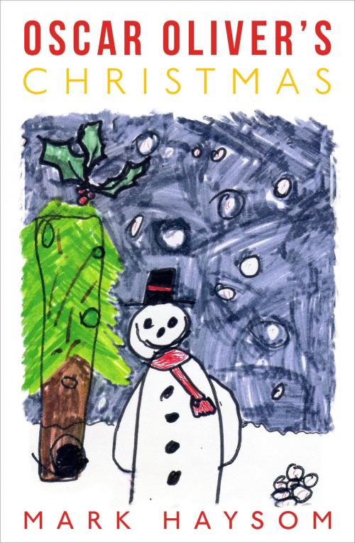 Cover of the book Oscar Oliver's Christmas by Mark Haysom, Little, Brown Book Group