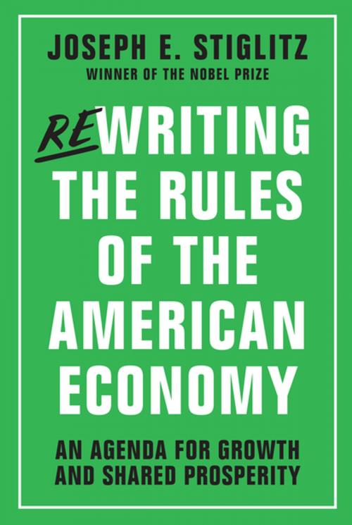 Cover of the book Rewriting the Rules of the American Economy: An Agenda for Growth and Shared Prosperity by Joseph E. Stiglitz, W. W. Norton & Company