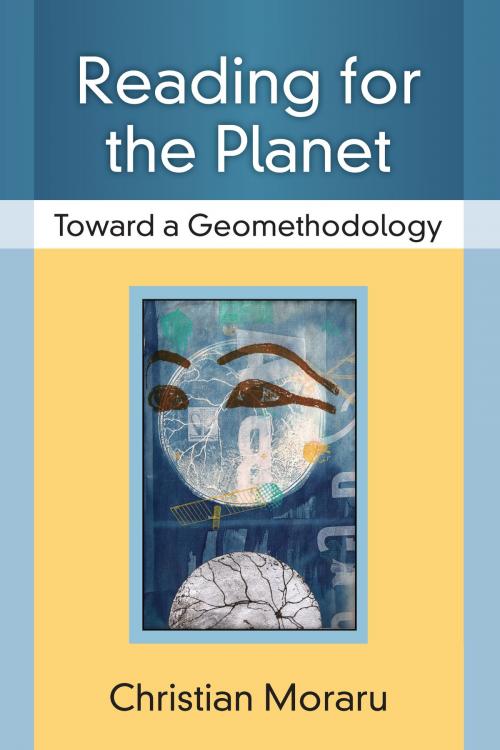 Cover of the book Reading for the Planet by Christian Moraru, University of Michigan Press
