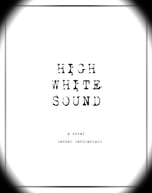 Cover of the book High White Sound by Hannah Herchenbach, Hannah Herchenbach