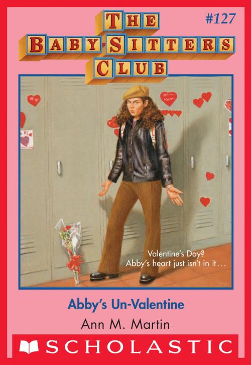 Cover of the book Abby's Un-Valentine (The Baby-Sitters Club #127) by Ann M. Martin, Scholastic Inc.