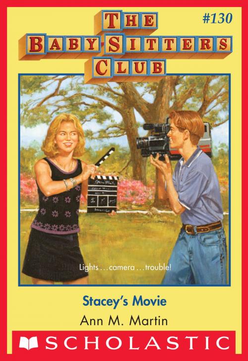 Cover of the book Stacey's Movie (The Baby-Sitters Club #130) by Ann M. Martin, Scholastic Inc.