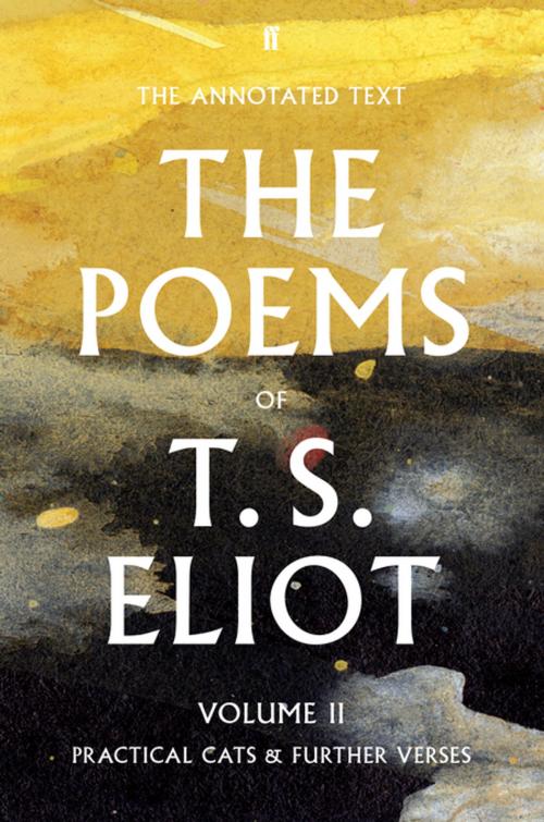 Cover of the book The Poems of T. S. Eliot Volume II by T. S. Eliot, Faber & Faber