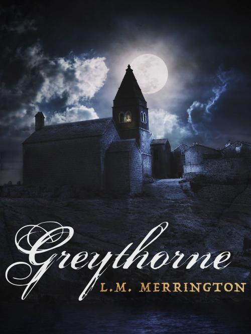 Cover of the book Greythorne by L.M. Merrington, PAC Books