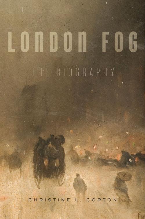 Cover of the book London Fog by Christine L. Corton, Harvard University Press