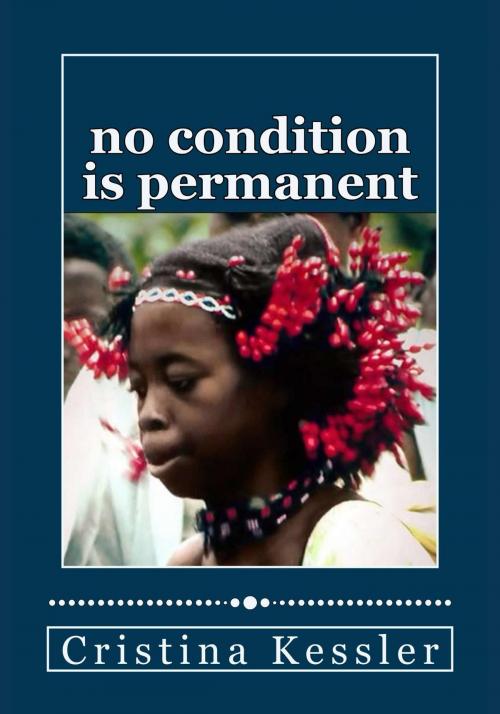 Cover of the book No Condition is Permanent by Cristina Kessler, Cristina Kessler