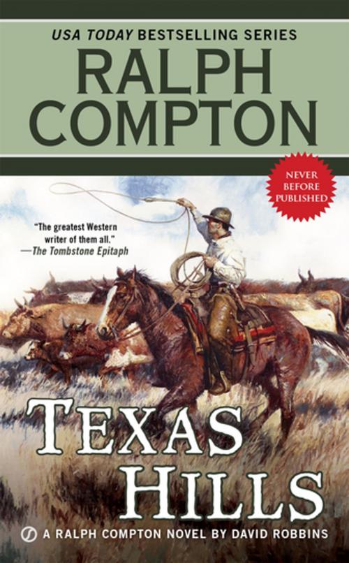 Cover of the book Ralph Compton Texas Hills by Ralph Compton, David Robbins, Penguin Publishing Group