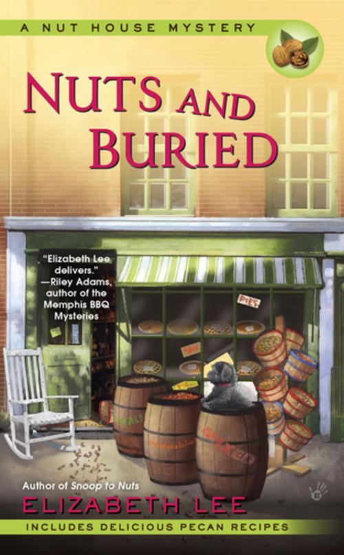 Cover of the book Nuts and Buried by Elizabeth Lee, Penguin Publishing Group