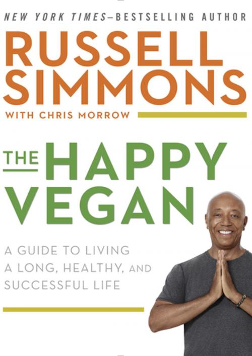 Cover of the book The Happy Vegan by Russell Simmons, Chris Morrow, Penguin Publishing Group