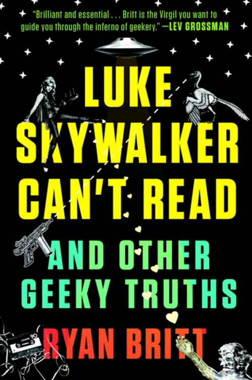 Cover of the book Luke Skywalker Can't Read by Ryan Britt, Penguin Publishing Group