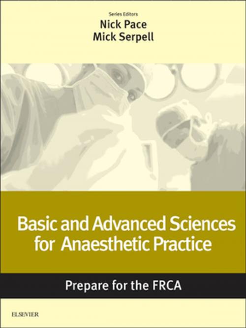 Cover of the book Basic and Advanced Sciences for Anaesthetic Practice: Prepare for the FRCA by , Elsevier Health Sciences