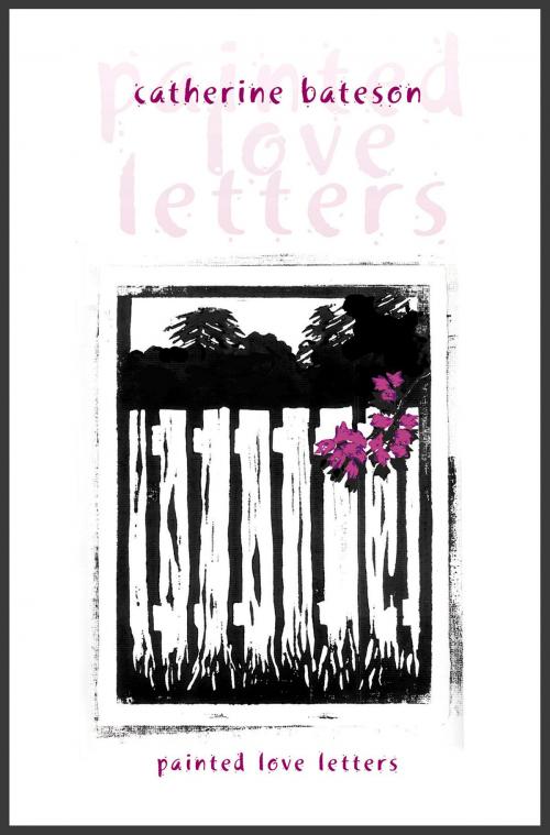 Cover of the book Painted Love Letters by Catherine Bateson, University of Queensland Press