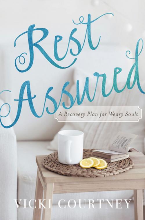 Cover of the book Rest Assured by Vicki Courtney, Thomas Nelson