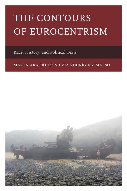 Cover of the book The Contours of Eurocentrism by Marta Araújo, Silvia Rodríguez Maeso, Lexington Books