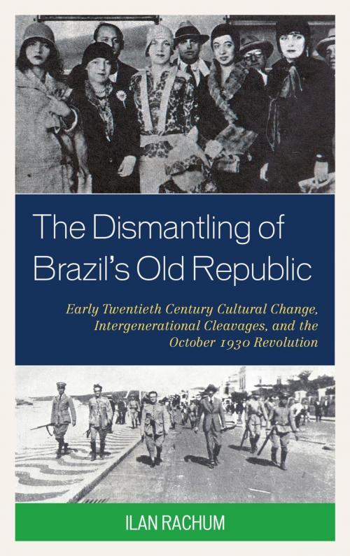 Cover of the book The Dismantling of Brazil's Old Republic by Ilan Rachum, UPA