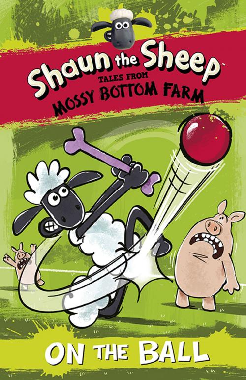 Cover of the book Shaun the Sheep: On the Ball by Martin Howard, Candlewick Press