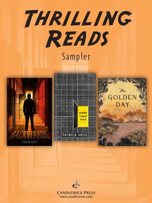 Cover of the book Thrilling Reads: Exclusive Candlewick Press Sampler by Ursula Dubosarsky, Todd Mitchell, Patrick Ness, Candlewick Press