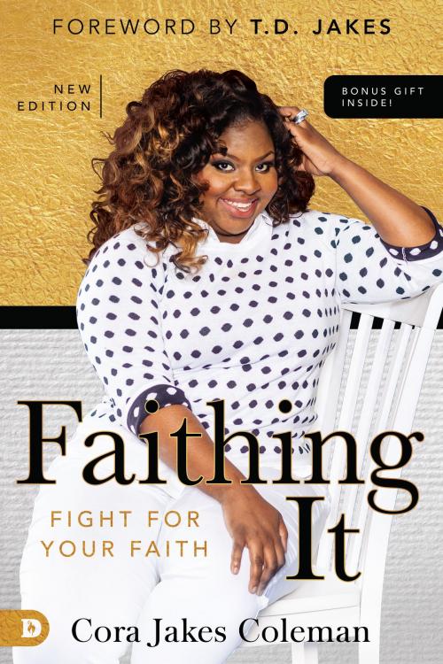 Cover of the book Faithing It by Cora Jakes Coleman, Destiny Image, Inc.