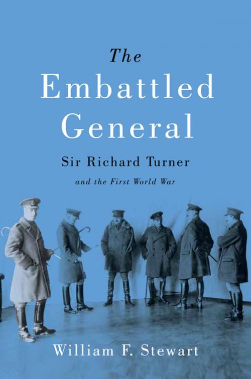 Cover of the book The Embattled General by William F. Stewart, MQUP