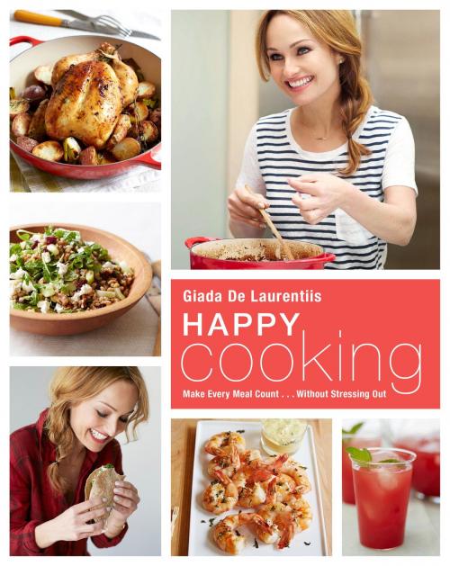 Cover of the book Happy Cooking by Giada De Laurentiis, Potter/Ten Speed/Harmony/Rodale