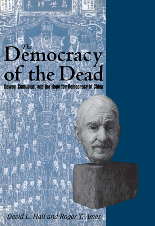 Cover of the book The Democracy of the Dead by Roger T. Ames, David L. Hall, Open Court