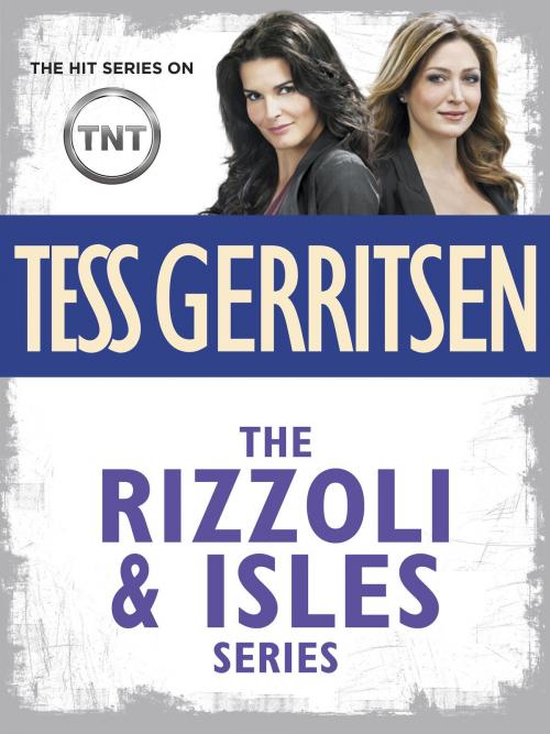 Cover of the book The Rizzoli & Isles Series 11-Book Bundle by Tess Gerritsen, Random House Publishing Group