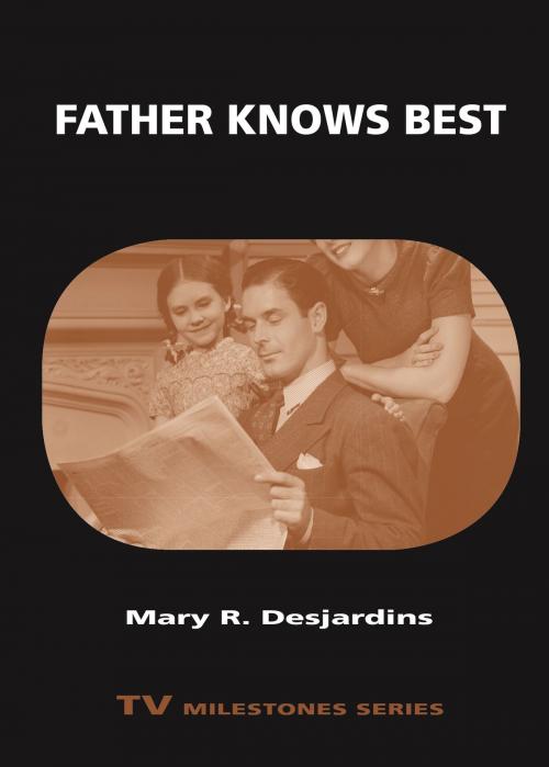 Cover of the book Father Knows Best by Mary R. Desjardins, Wayne State University Press