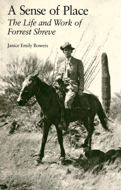 Cover of the book A Sense of Place by Janice Emily Bowers, University of Arizona Press